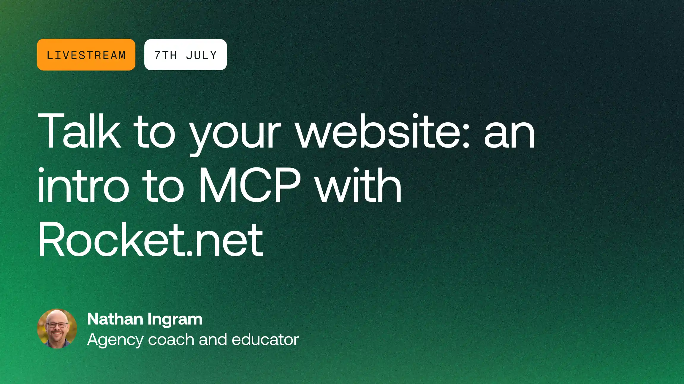 Livestream: Talk to your website: an intro to MCP with Rocket.net